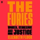 Elizabeth Flock, Jean Ann Douglass, Mia Hutchinson-Shaw - The Furies (Hörbuch)