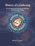 Robert Grappel - History of a Gathering