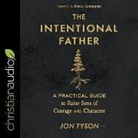 Jon Tyson, Jon Tyson - The Intentional Father (Hörbuch)