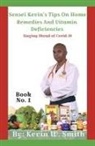 Kevin W Smith - Sensei Kevin's Tips on Home Remedies and Vitamin Deficiencies