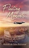 Michelle Da Silva Richmond - Fleeting Moments