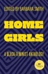 Tania Abdulahad, Donna Allegra, Barbara A. Banks, Becky Birtha, Cheryl Clarke, Michelle Cliff... - Home Girls, 40th Anniversary Edition