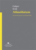 Ga¿per Kralj, Gasper Kralj - Ablaufdatum