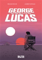 Laurent Hopman, Renaud Roche, Renaud Roche - George Lucas: Der lange Weg zu Star Wars