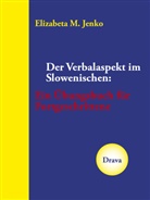 Elizabeta M Jenko, Elizabeta M. Jenko - Der Verbalaspekt im Slowenischen