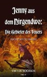 Viktor Nochkin, Viktor Nochkin - Jenny aus dem Nirgendwo: Die Gebieter des Feuers