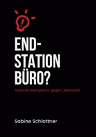 Sabine Schlattner - Endstation Büro?
