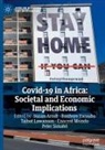 Susan Arndt, Taibat Lawanson, Taibat Lawanson et al, Enocent Msindo, Peter Simatei, Banhoro Yacouba - Covid-19 in Africa: Societal and Economic Implications
