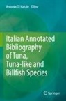Antonio Di Natale - Italian Annotated Bibliography of Tuna, Tuna-like and Billfish Species