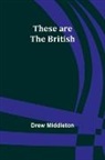 Drew Middleton - These are the British