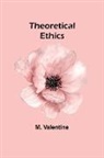 M. Valentine - Theoretical Ethics