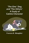 Frances E. Slaughter - The One Dog and "The Others"