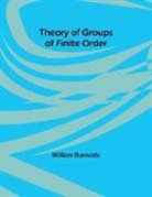 William Burnside - Theory of Groups of Finite Order