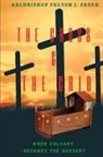Fulton J. Sheen, Allan Smith - The Cross and the Crib. When Calvary Becomes the Nursery