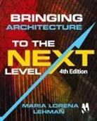 Maria Lorena Lehman - Bringing Architecture to the Next Level