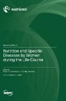 Nutrition and Specific Diseases by Women during the Life Course