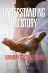 Steven E. Sprague - Understanding His Story