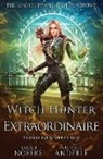 Michael Anderle, Sarah Noffke - Witch Hunter Extraordinaire