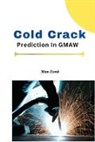 Man Senh, Man Senh - Cold Crack Prediction In GMAW