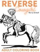 Marcy Schaaf - Reverse Cowgirls