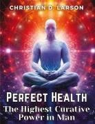 Christian D. Larson - Perfect Health