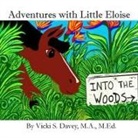 Vicki S Davey - Adventures of Little Eloise