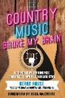 Gerry House, House Gerry - Country Music Broke My Brain