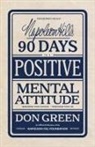 Don Green - Napoleon Hill's 90 Days to a Positive Mental Attitude
