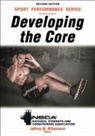 NSCA -National Strength &amp; Conditioning Association, Jeffrey M. Willardson, NSCA -National Strength &amp; Conditioning Association, Jeffrey M Willardson, Jeffrey M. Willardson - Developing the Core