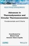 Michel Feidt, Michel Feidt, Antonio Valero-Capilla - Advances in Thermodynamics and Circular Thermoeconomics