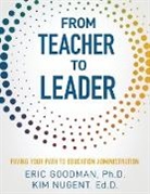 Eric Goodman, Kim Nugent - From Teacher To Leader