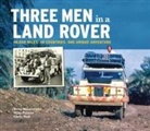 Mike Palmer, Waxy Wainwright, Chris Wall, Messrs 'Waxy' Wainwright Mike Palmer Chris Wall - Three Men in a Land-Rover