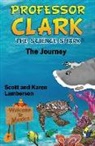 Karen Lamberson, Scott Lamberson - Professor Clark the Science Shark