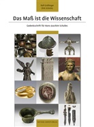Ralf Grüßinger, Dirk Schmitz, Ralf Grüßinger, Schmitz, Dirk Schmitz - Das Maß ist die Wissenschaft