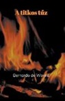 Bernardo de Worms - A titkos t¿z