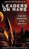 Larry Silverberg - Leaders On Mars