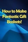 Shelly Orlando - How to Make Fantastic Gift Baskets!
