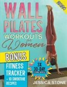 Jessica Stone - Wall Pilates Workouts for Woman