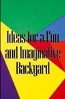 Monika Watson - Ideas for a Fun and Imaginative Backyard