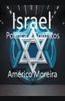 Américo Moreira - Israel Política e Conflitos