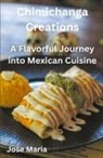 Jose Maria - Chimichanga Creations