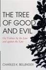 Charles K Bellinger, Charles K. Bellinger - The Tree of Good and Evil
