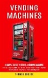 Thomas Shouse - Vending Machines
