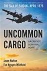 Jason Nulton, Eva Nguyen Whitfield - Uncommon Cargo