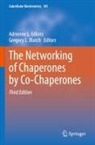 Gregory L. Blatch, Adrienne L. Edkins, L Blatch, Adrienne L Edkins - The Networking of Chaperones by Co-Chaperones
