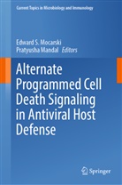 Mandal, Pratyusha Mandal, Edward S. Mocarski, Edward S Mocarski - Alternate Programmed Cell Death Signaling in Antiviral Host Defense