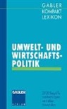 Michael Olsson, Dirk Piekenbrock - Gabler Kompakt Lexikon Umwelt- undWirtschaftspolitik