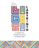 Anna Dalos, Márton Kerékfy, Heidy Zimmermann - Ligeti-Labyrinth