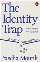 Yascha Mounk - The Identity Trap