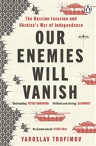 Yaroslav Trofimov, Trofimov Yaroslav - Our Enemies will Vanish